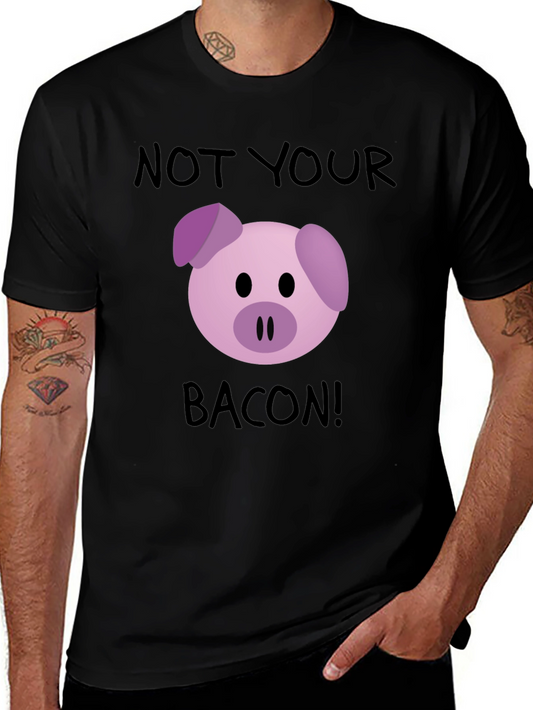 Not Your Bacon! Pig Graphic T-Shirt