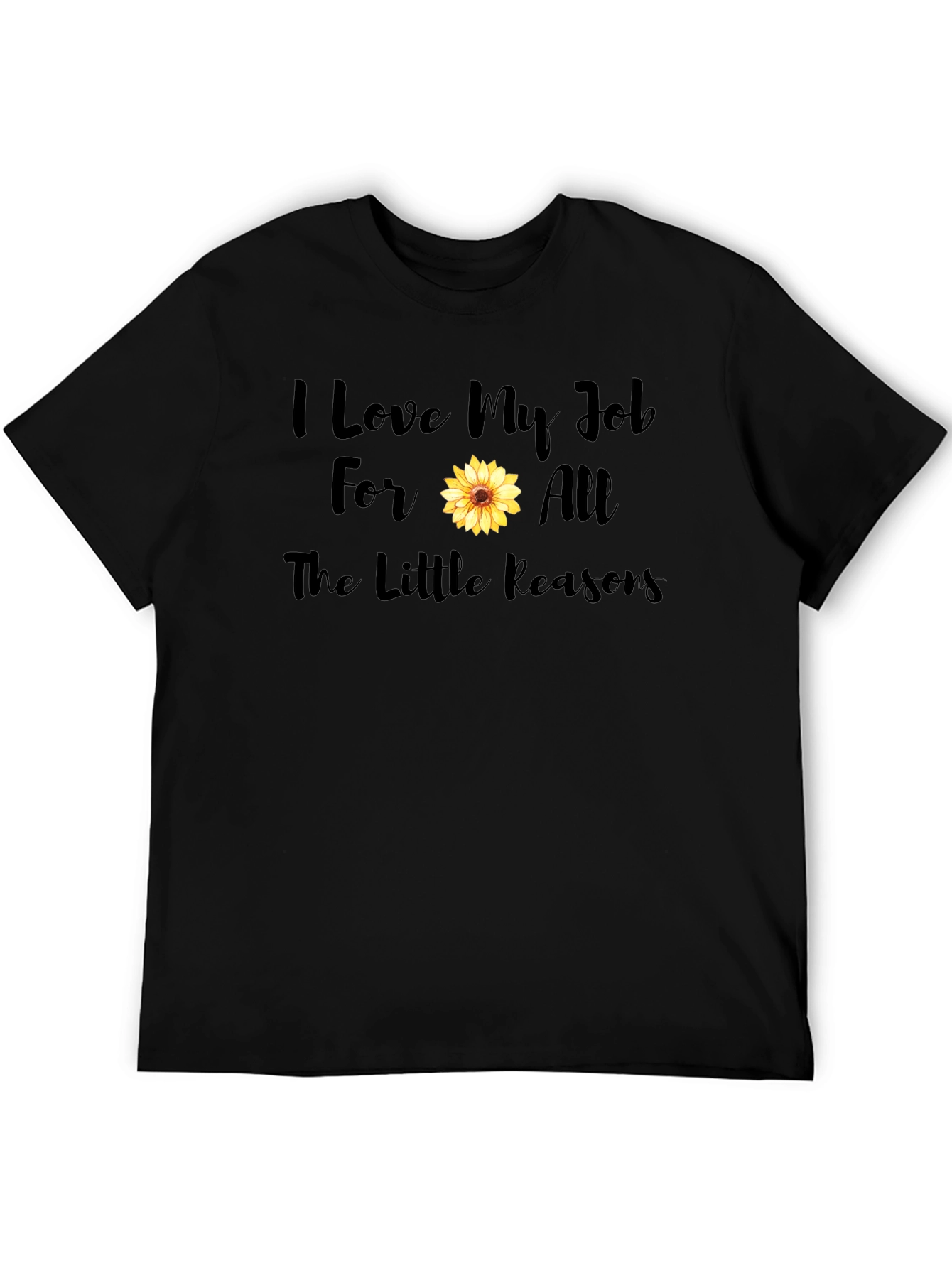 I Love My Job Sunflower Graphic Tee