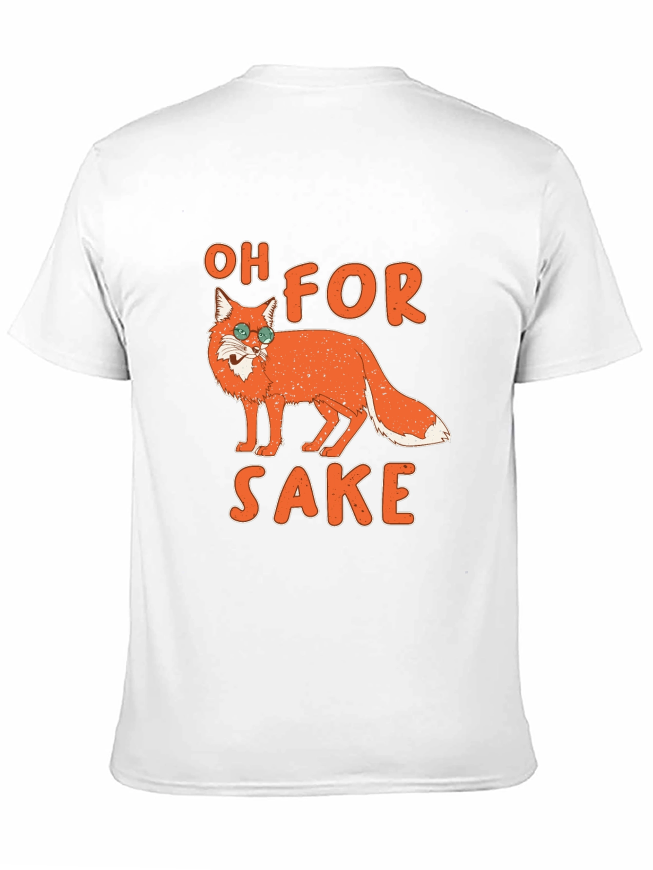 Oh For Fox Sake T-Shirt