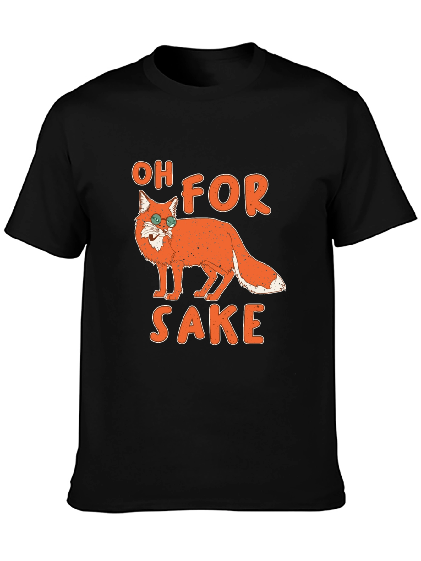 Oh For Fox Sake T-Shirt