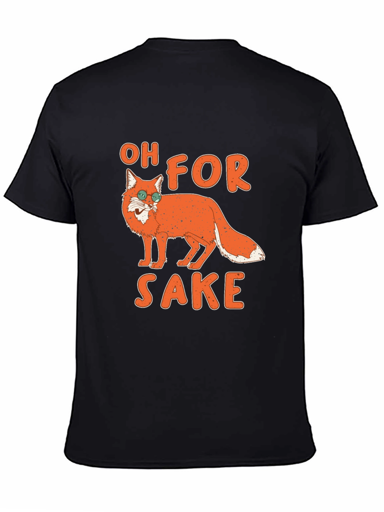 Oh For Fox Sake T-Shirt