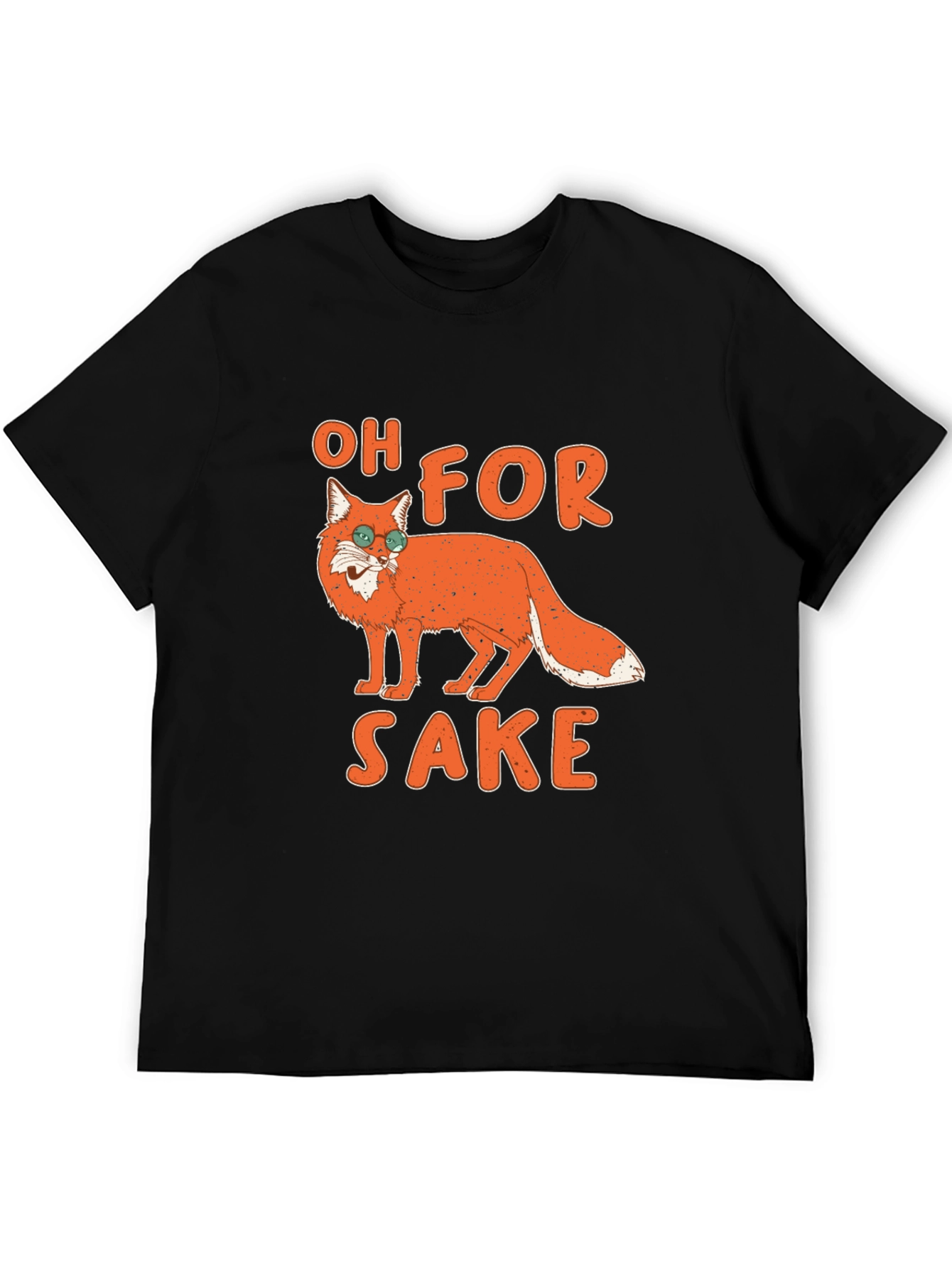 Oh For Fox Sake T-Shirt