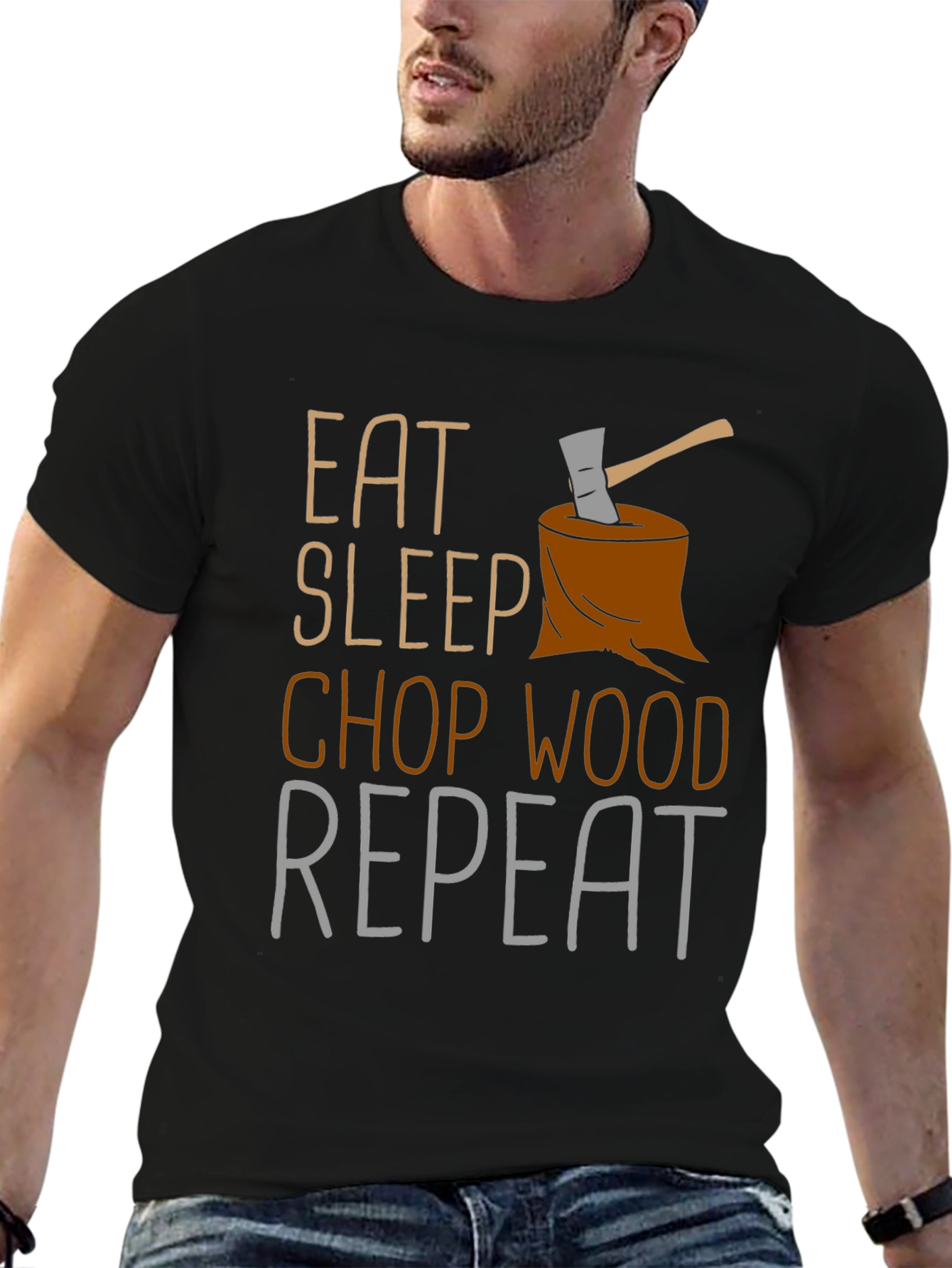 Eat Sleep Chop Wood Repeat Graphic T-Shirt