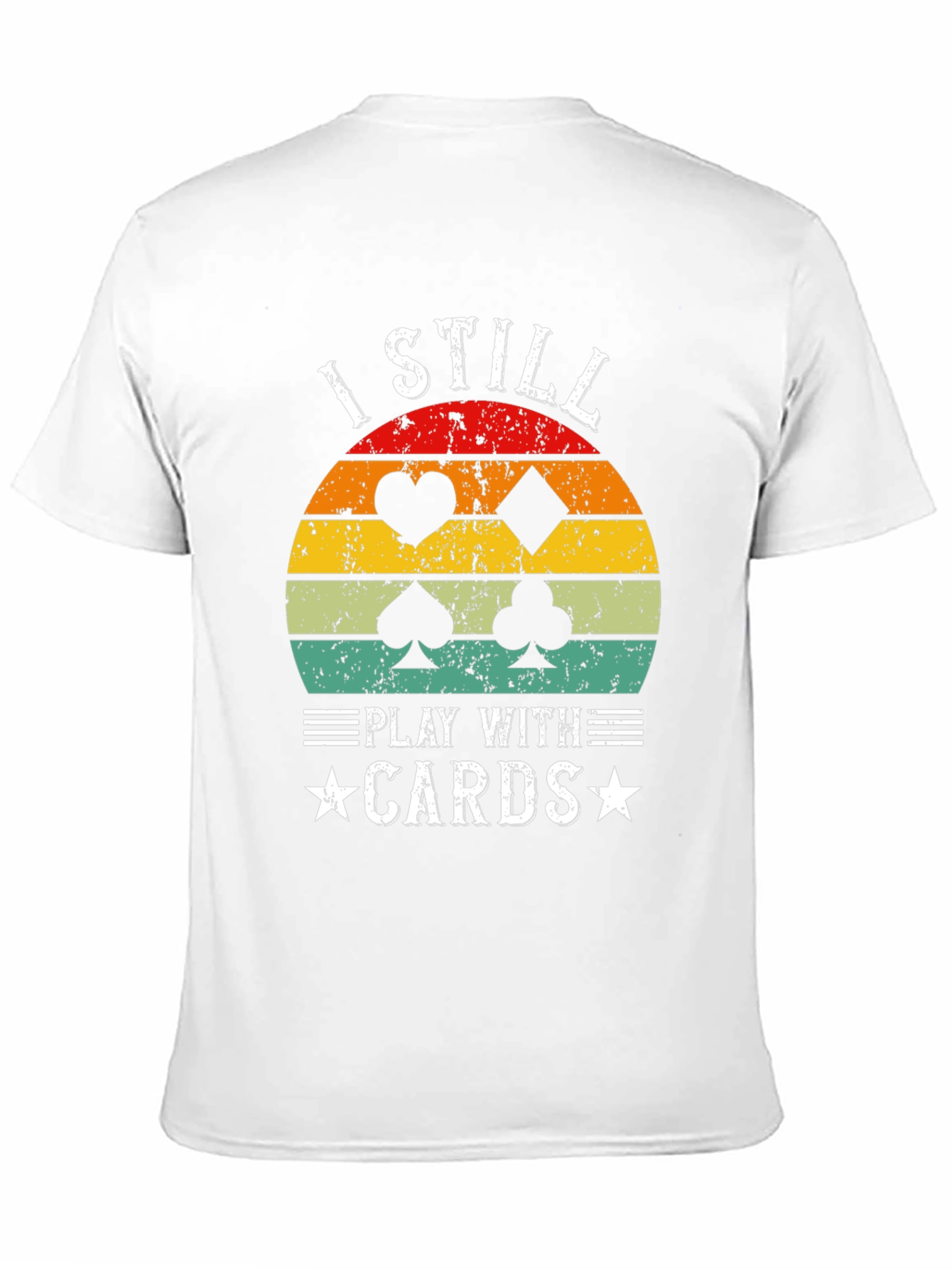 I Still Play With Cards T-Shirt Poker Lover Tee