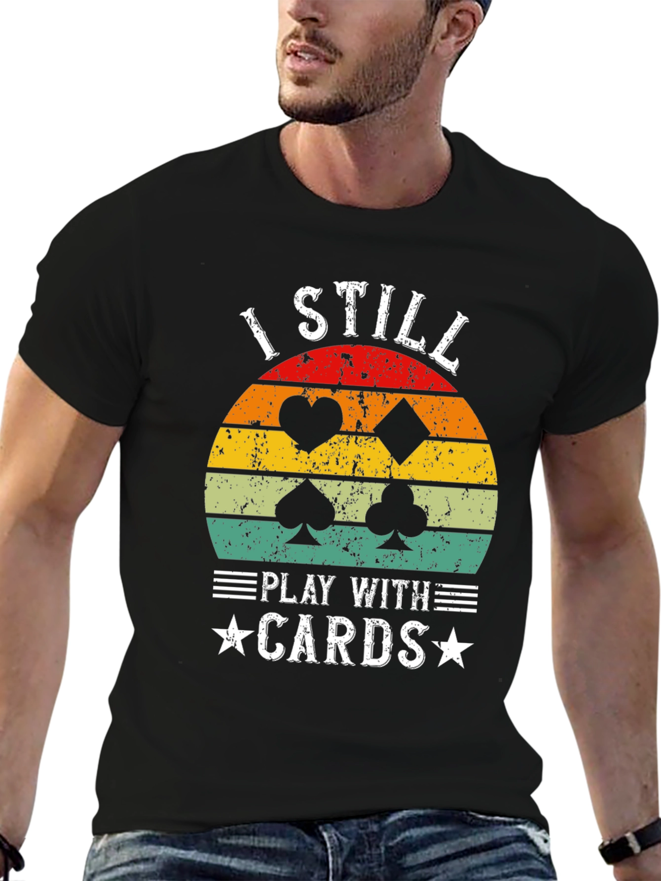 I Still Play With Cards T-Shirt Poker Lover Tee