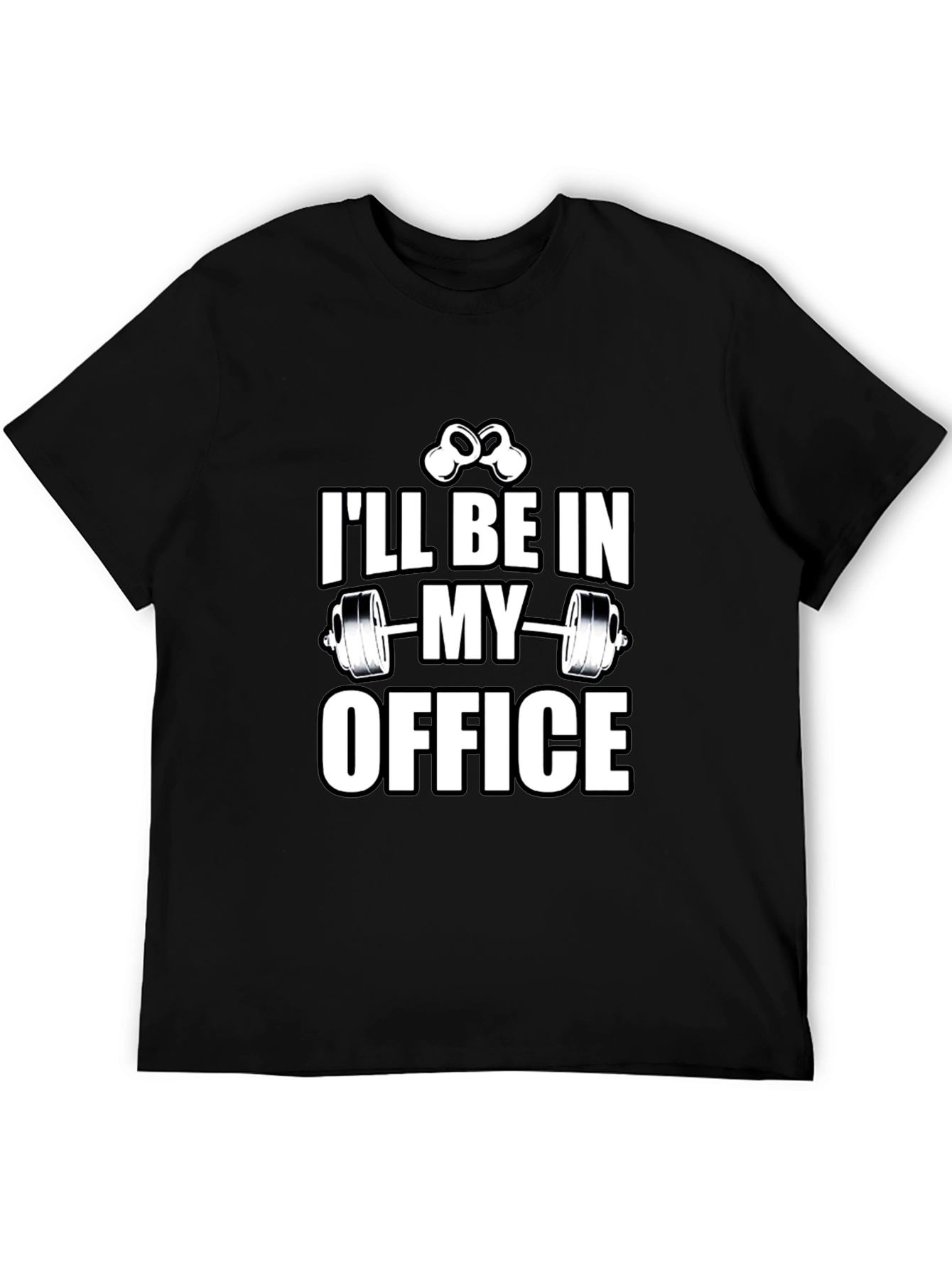 Ill Be In My Office - Gym T-Shirt