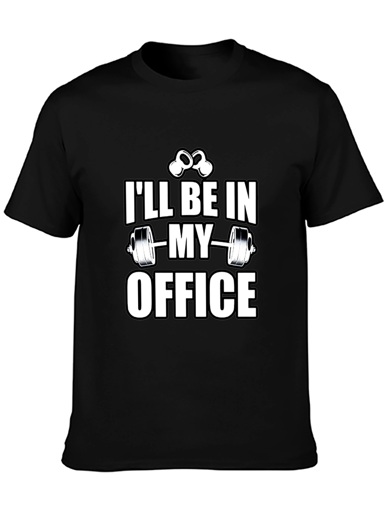 Ill Be In My Office - Gym T-Shirt