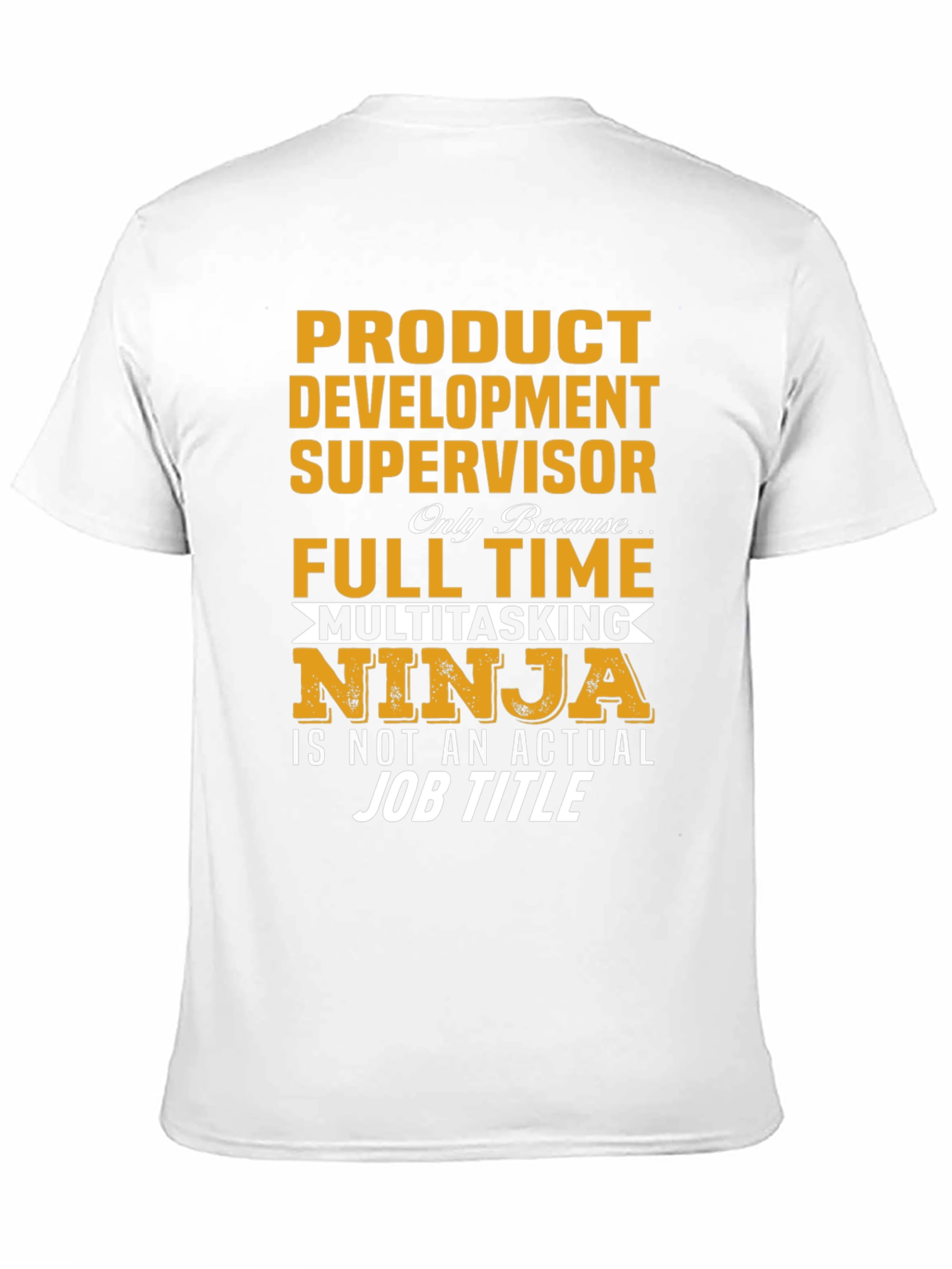 Product Development Supervisor T-Shirt