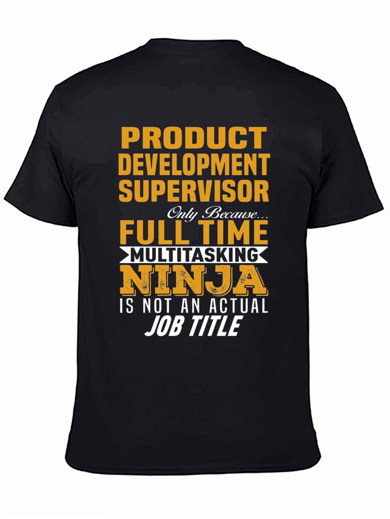 Product Development Supervisor T-Shirt