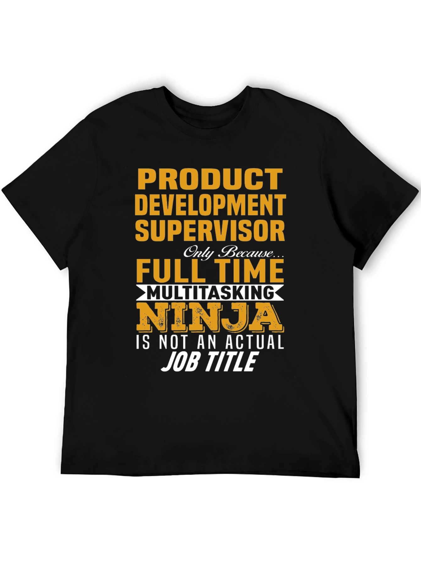Product Development Supervisor T-Shirt