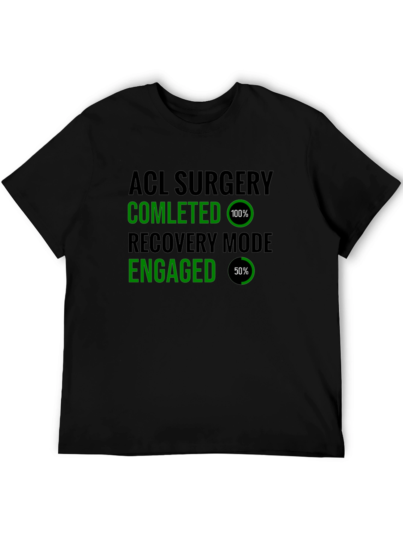 ACL Surgery Recovery Mode T-Shirt
