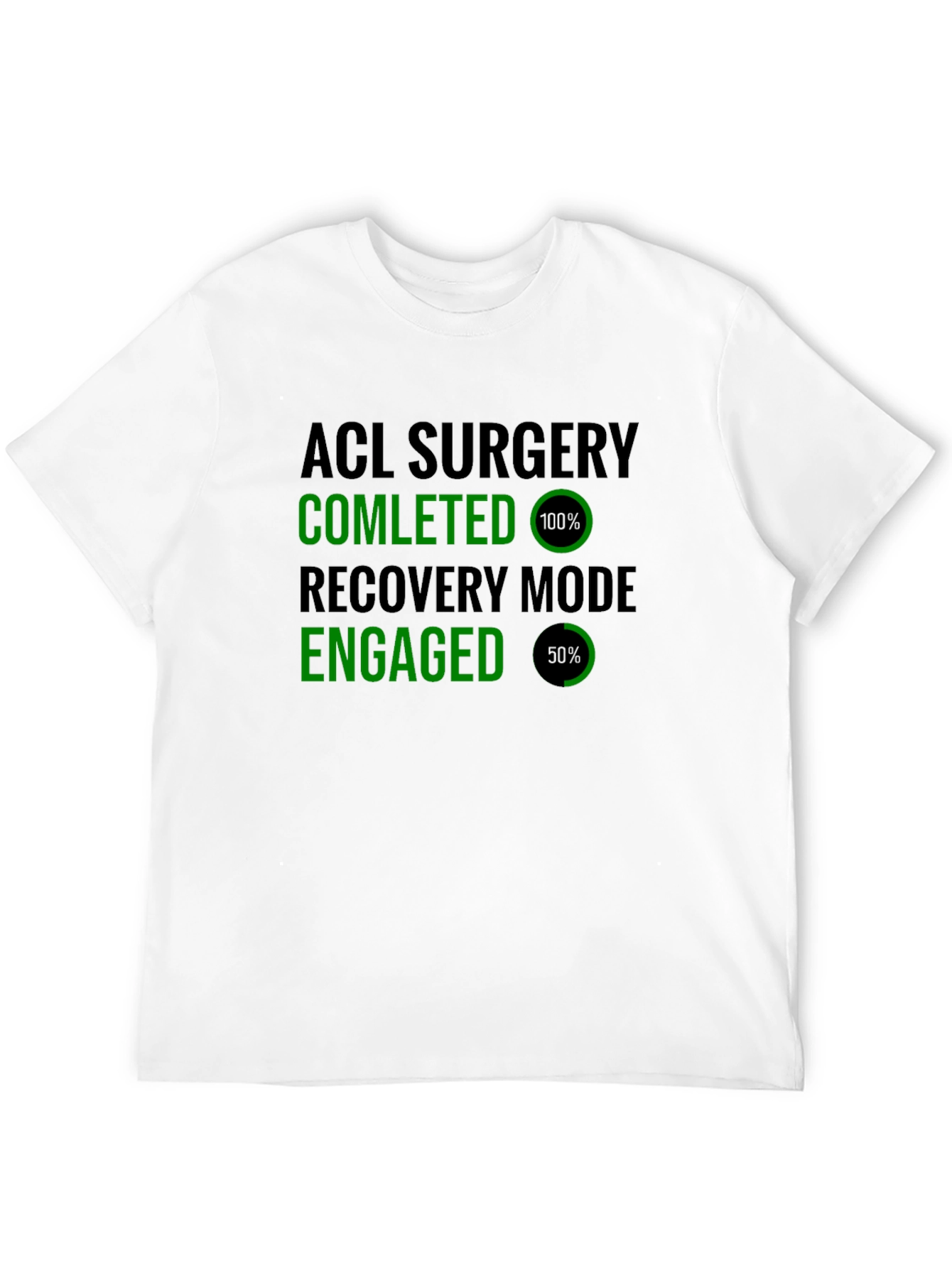 ACL Surgery Recovery Mode T-Shirt