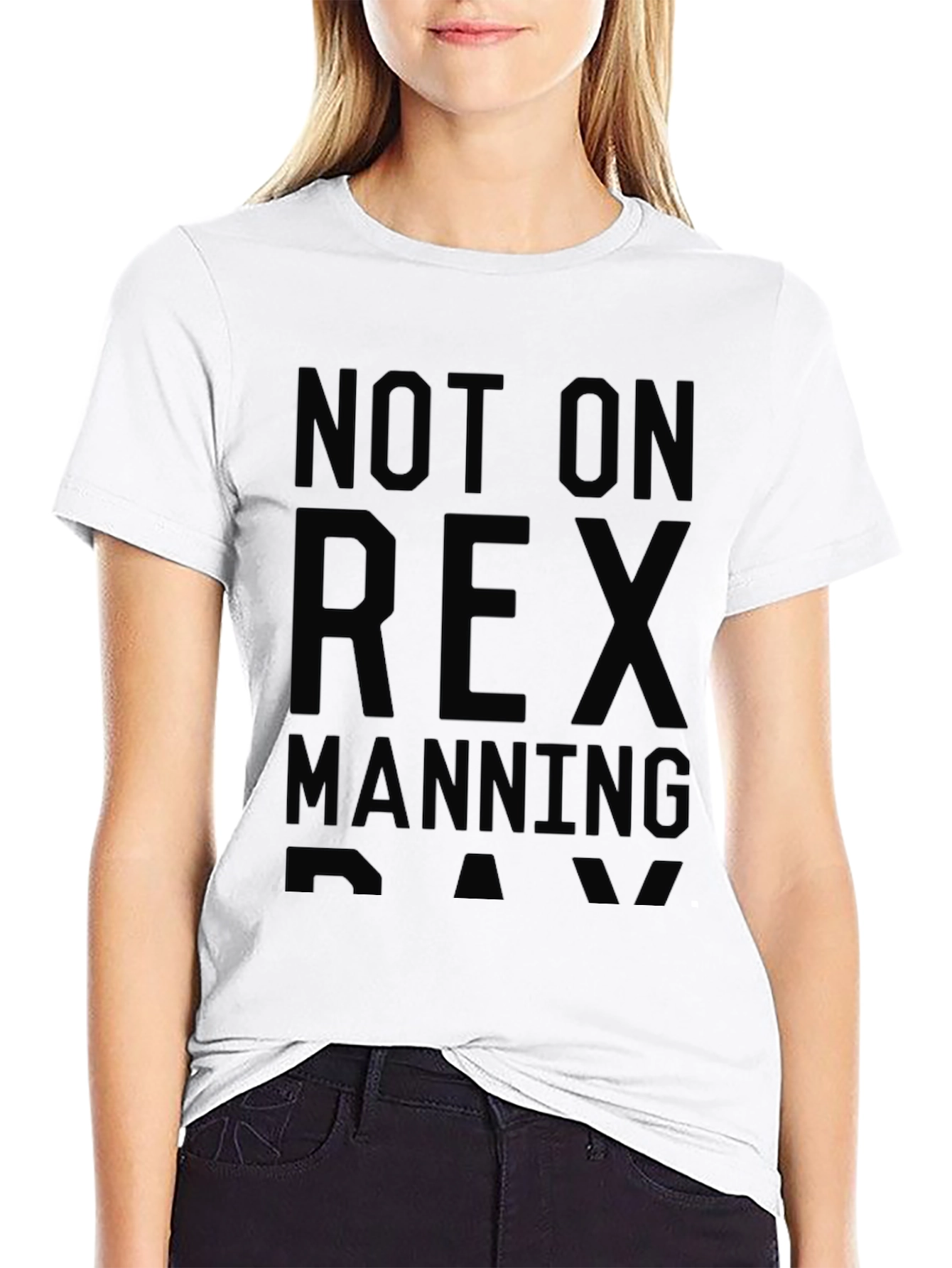 Not On Rex Manning Day Black T-Shirt