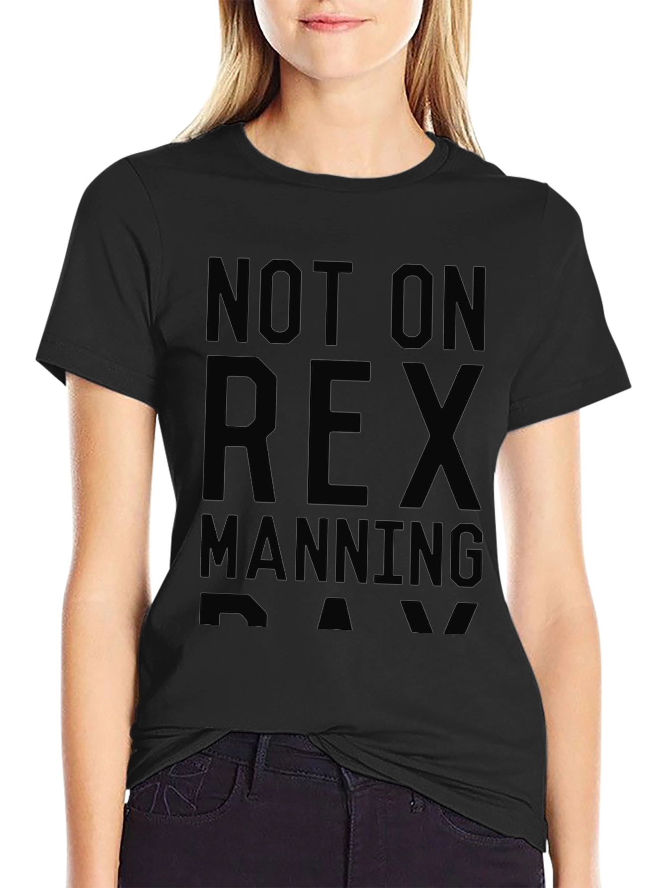 Not On Rex Manning Day Black T-Shirt