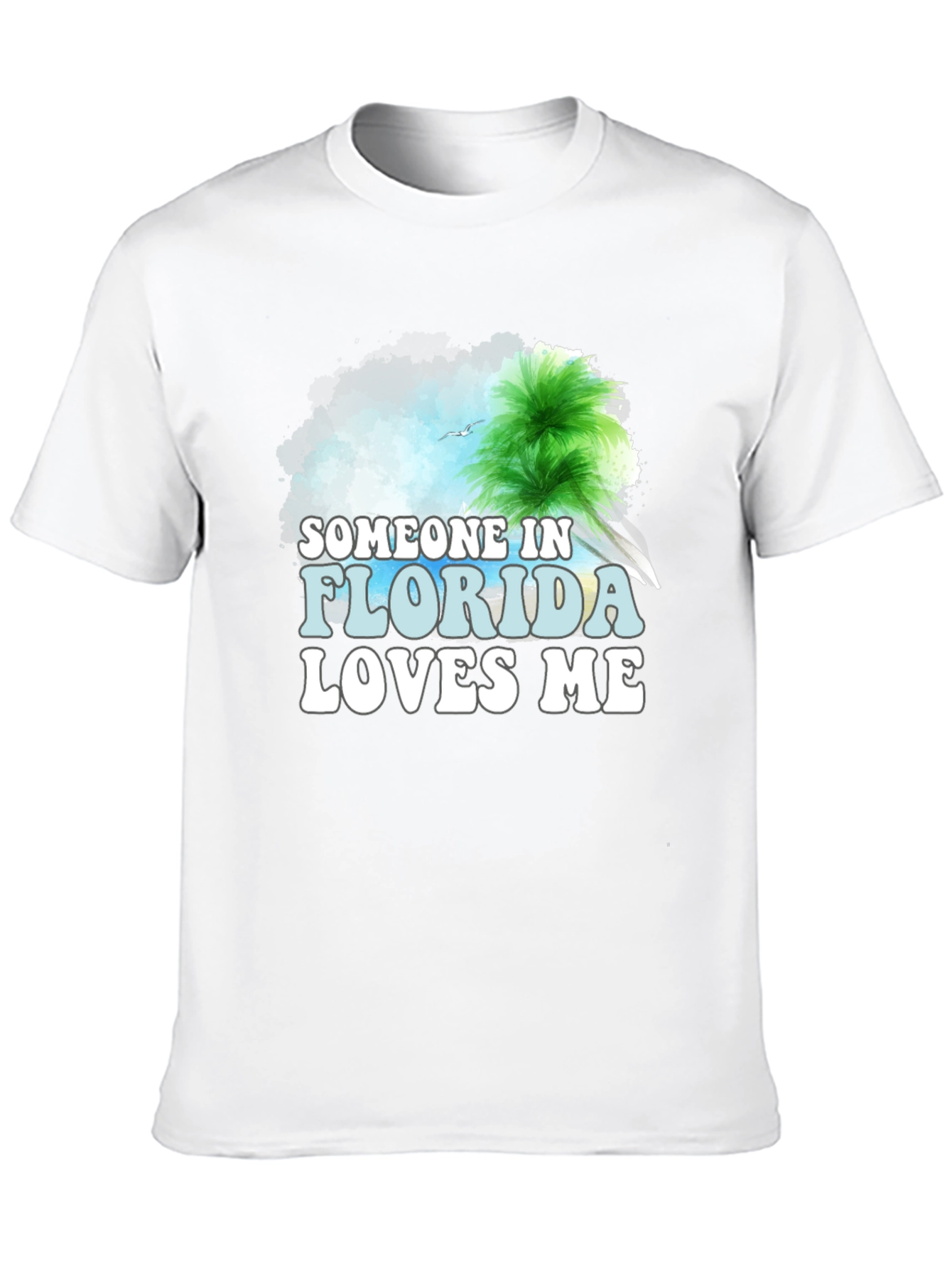 Someone in Florida Loves Me Graphic T-Shirt