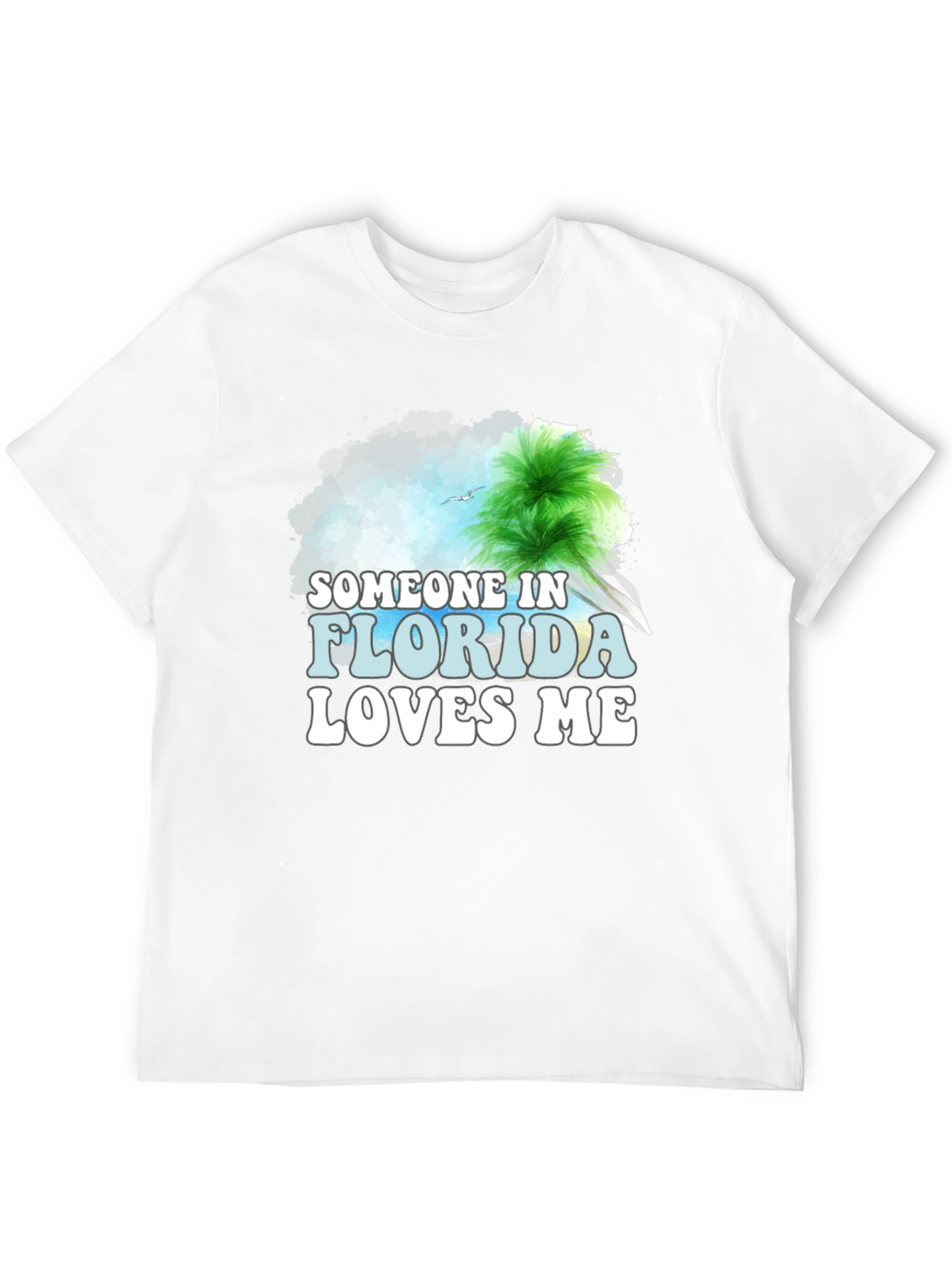 Someone in Florida Loves Me Graphic T-Shirt