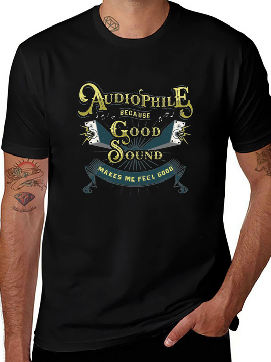 Audiophile Graphic T-Shirt - Good Sound Makes Me Feel Good