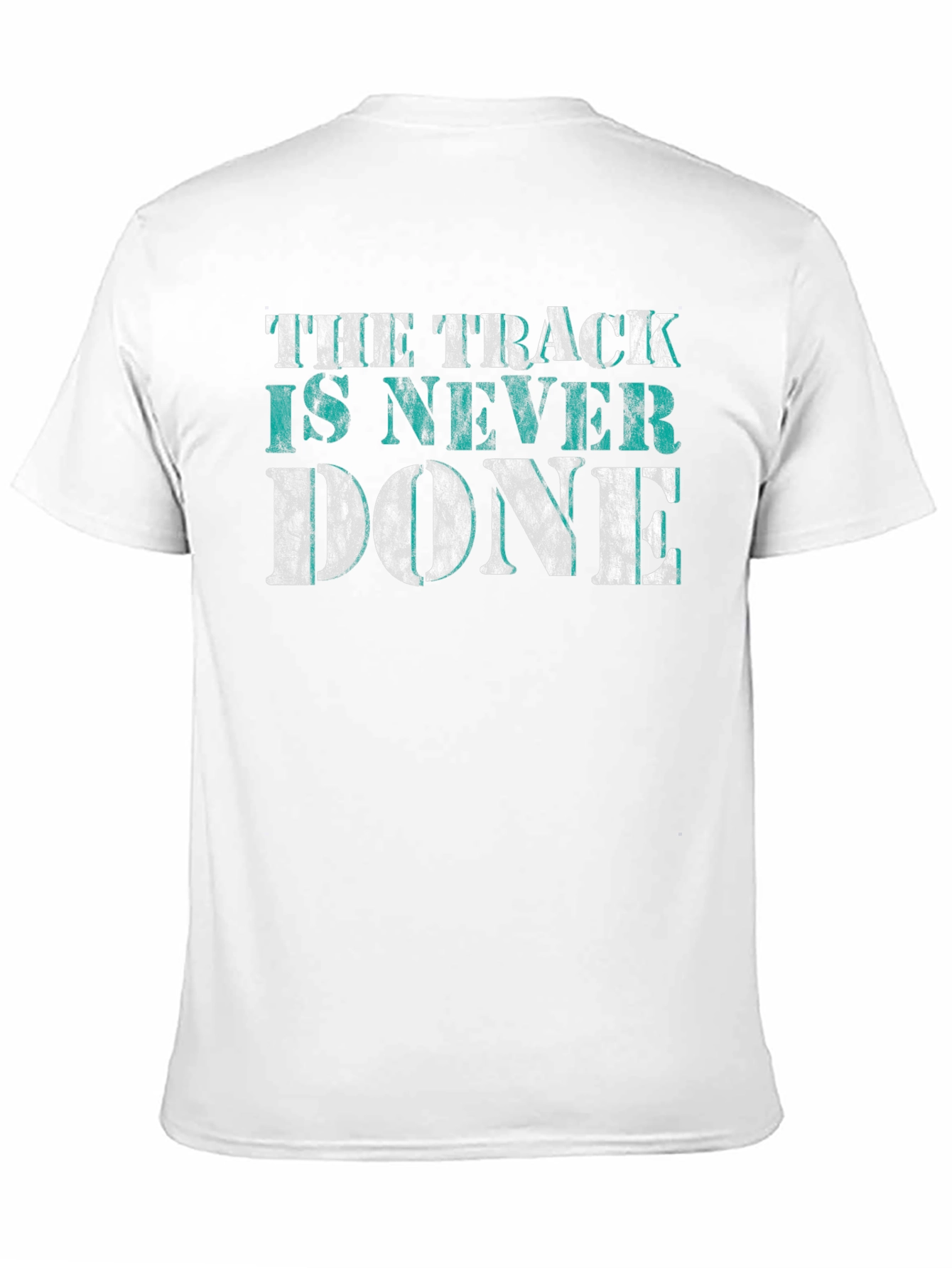 The Track is Never Done Graphic Tee