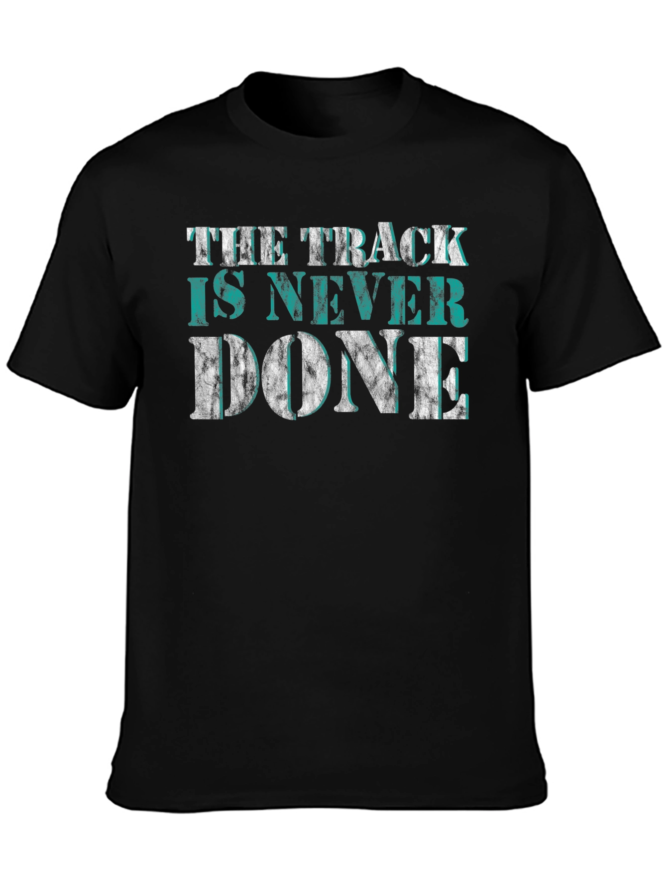 The Track is Never Done Graphic Tee