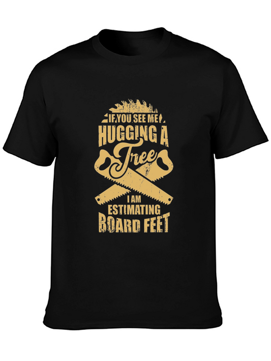 Funny Tree Hugging Lumberjack T-Shirt - Estimating Board Feet