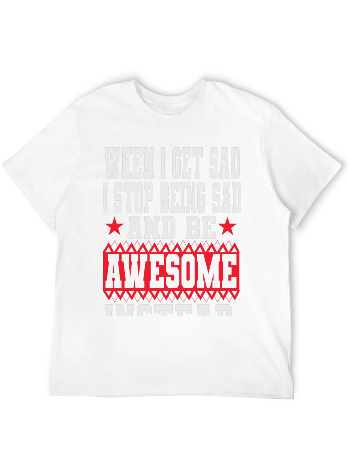 Funny When I Get Sad Graphic T-Shirt