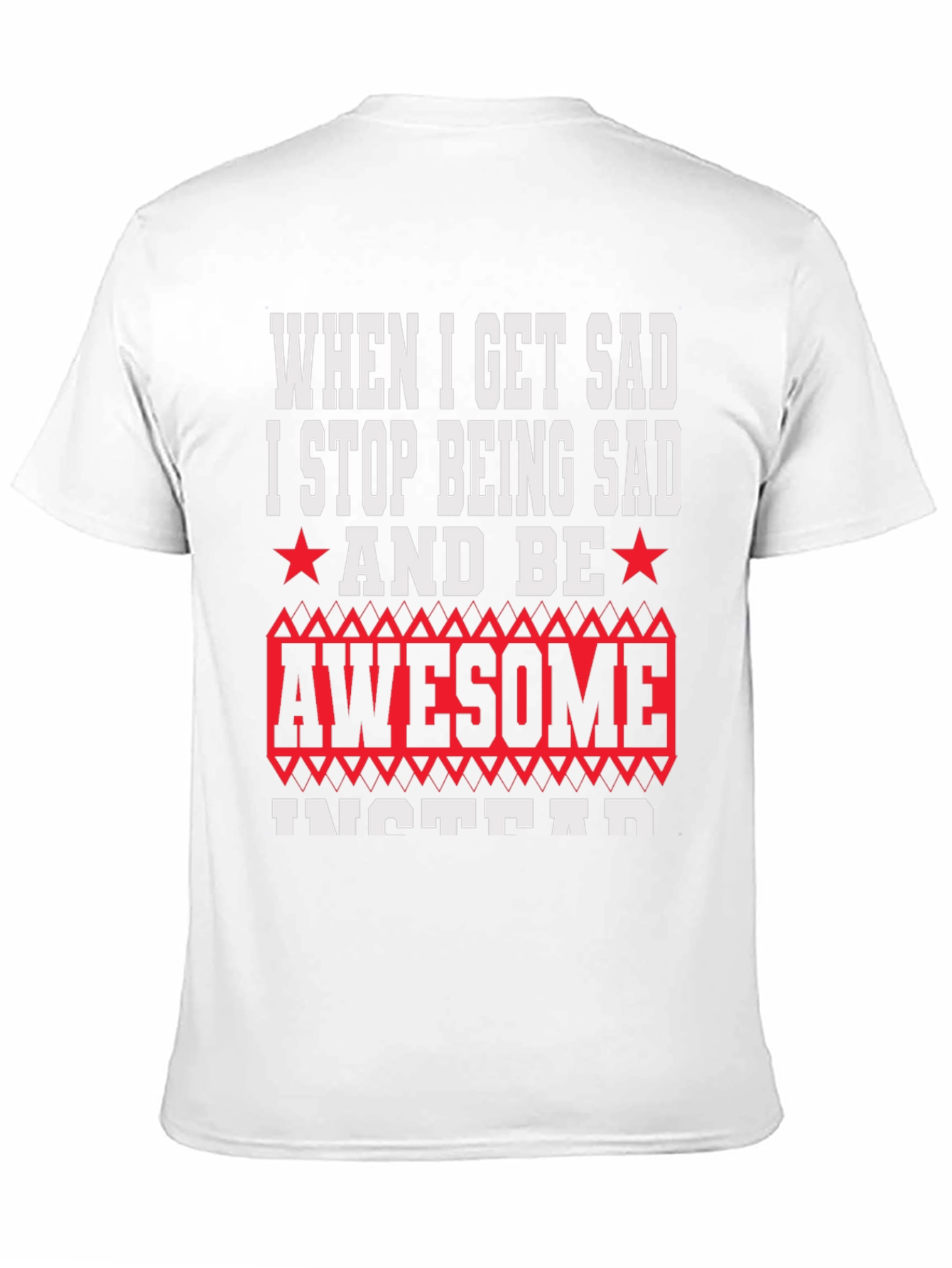 Funny When I Get Sad Graphic T-Shirt