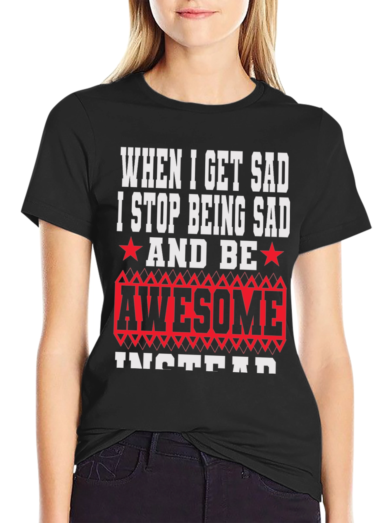 Funny When I Get Sad Graphic T-Shirt