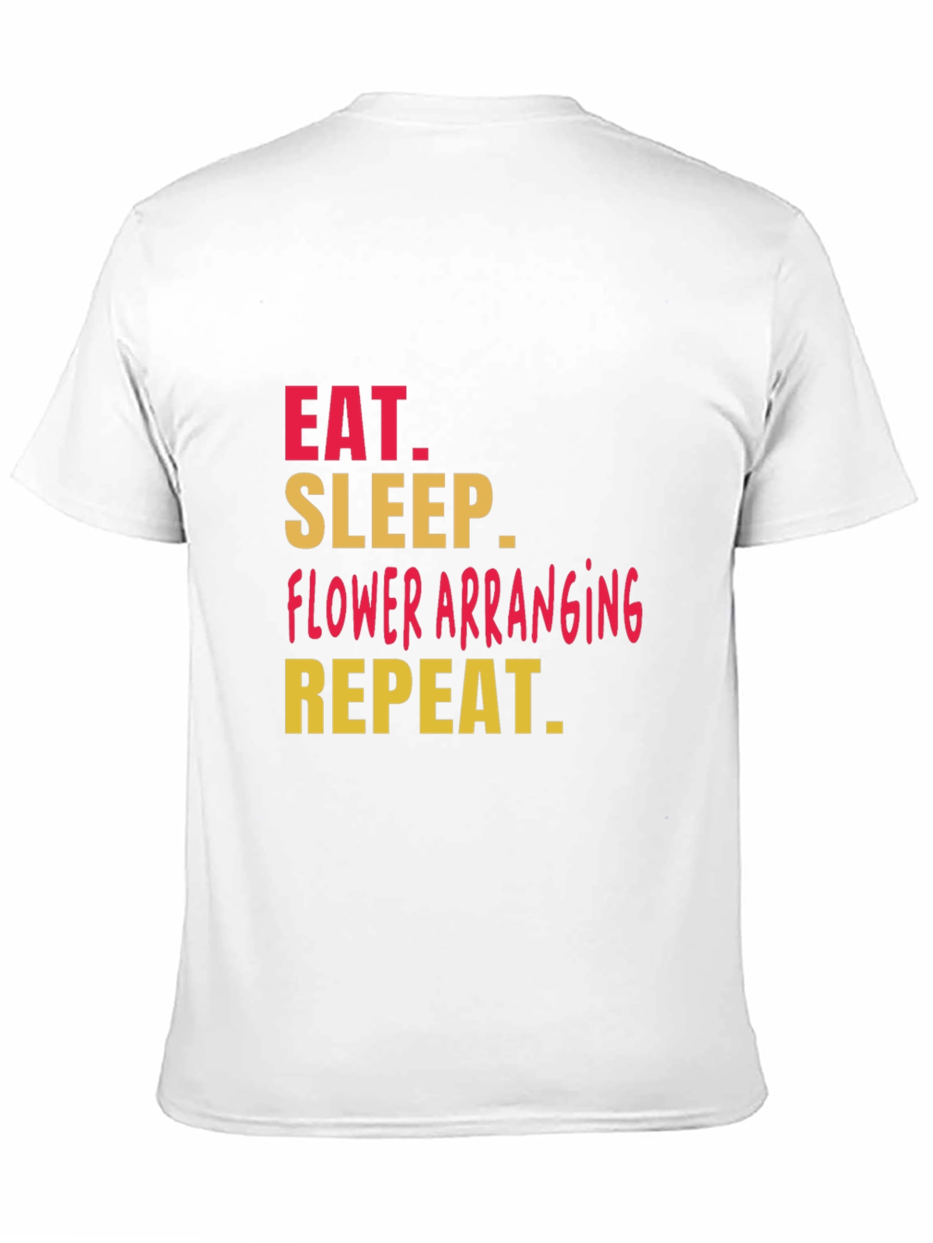 Eat Sleep Flower Arranging T-Shirt