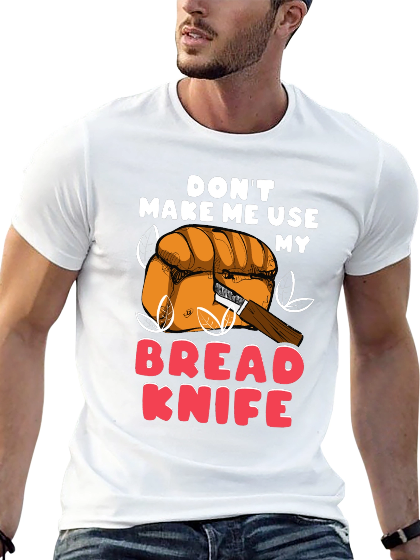 Dont Make Me Use My Bread Knife Funny T-Shirt