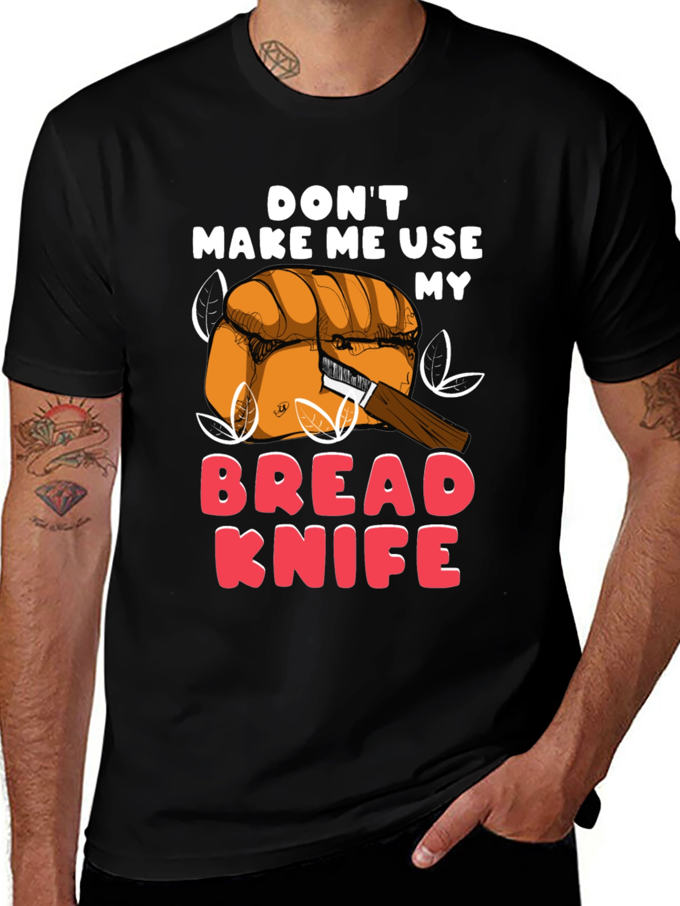 Dont Make Me Use My Bread Knife Funny T-Shirt