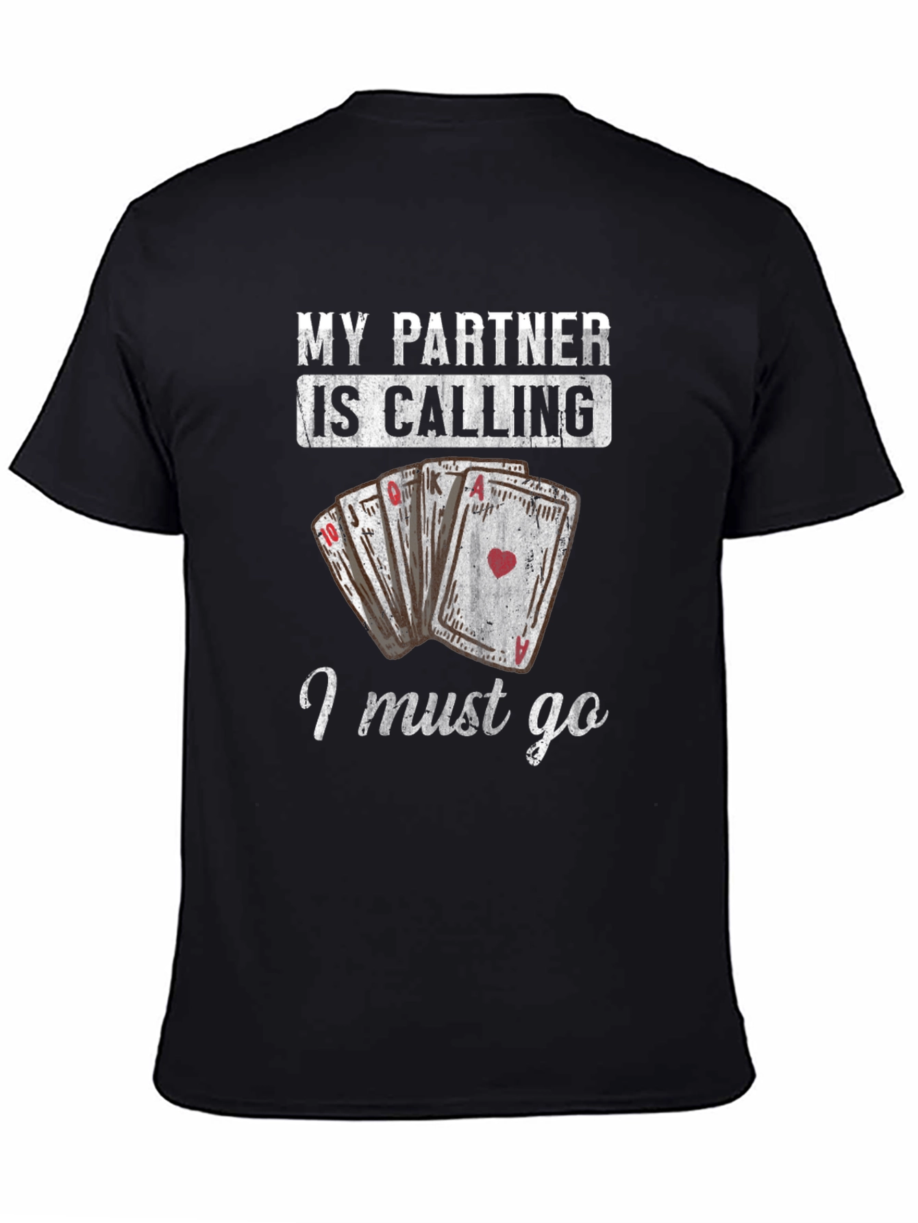 Funny Poker Player T-Shirt - My Partner is Calling!
