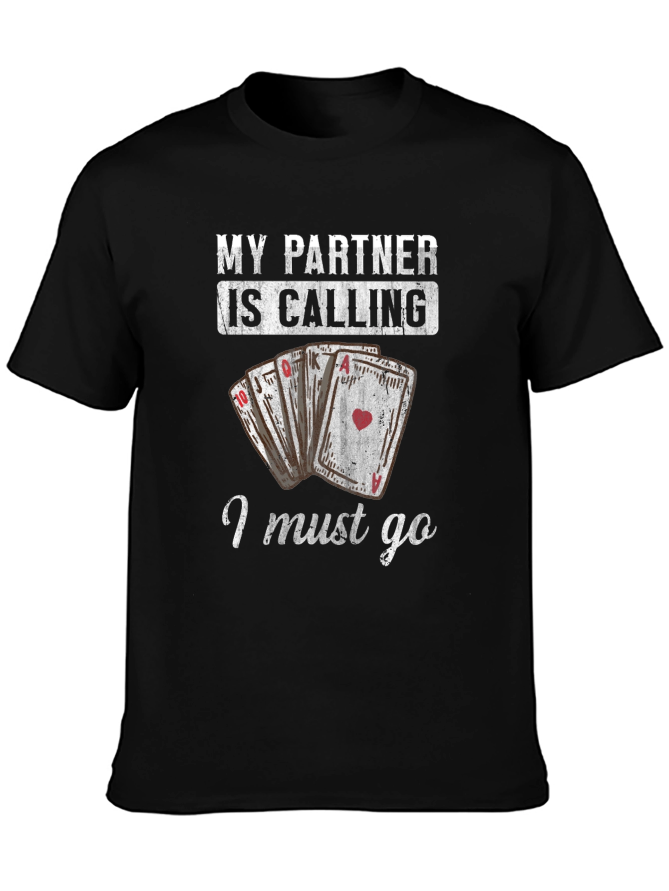 Funny Poker Player T-Shirt - My Partner is Calling!
