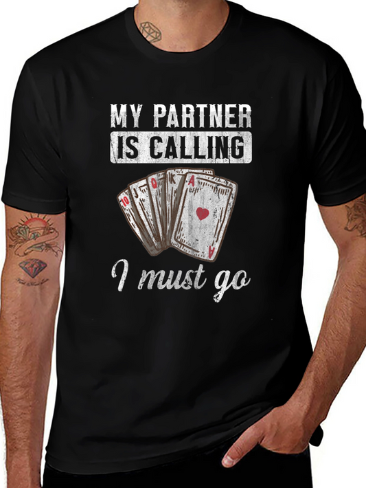 Funny Poker Player T-Shirt - My Partner is Calling!