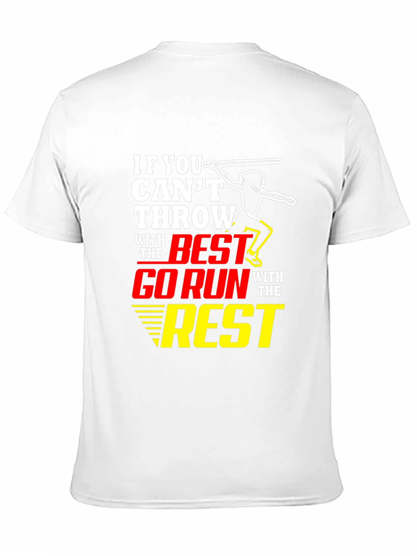 Throwing T-Shirt: If You Cant Throw With the Best!