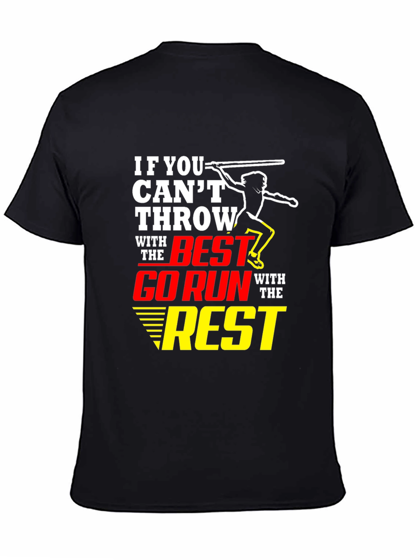 Throwing T-Shirt: If You Cant Throw With the Best!