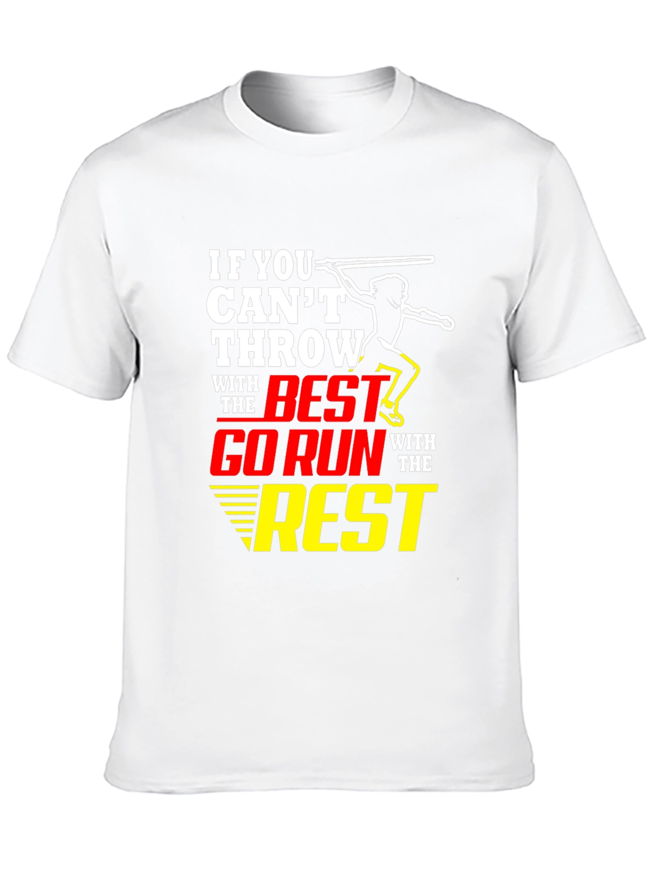 Throwing T-Shirt: If You Cant Throw With the Best!