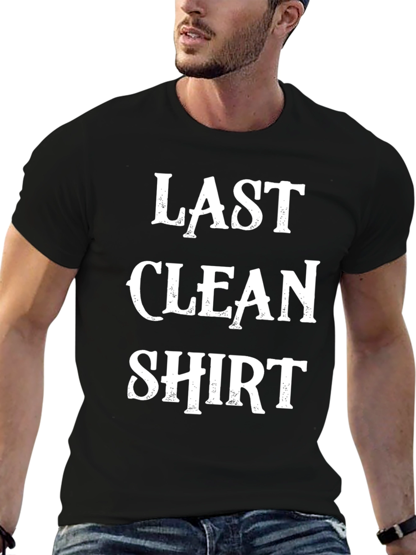 Last Clean Shirt - Novelty Graphic T-Shirt