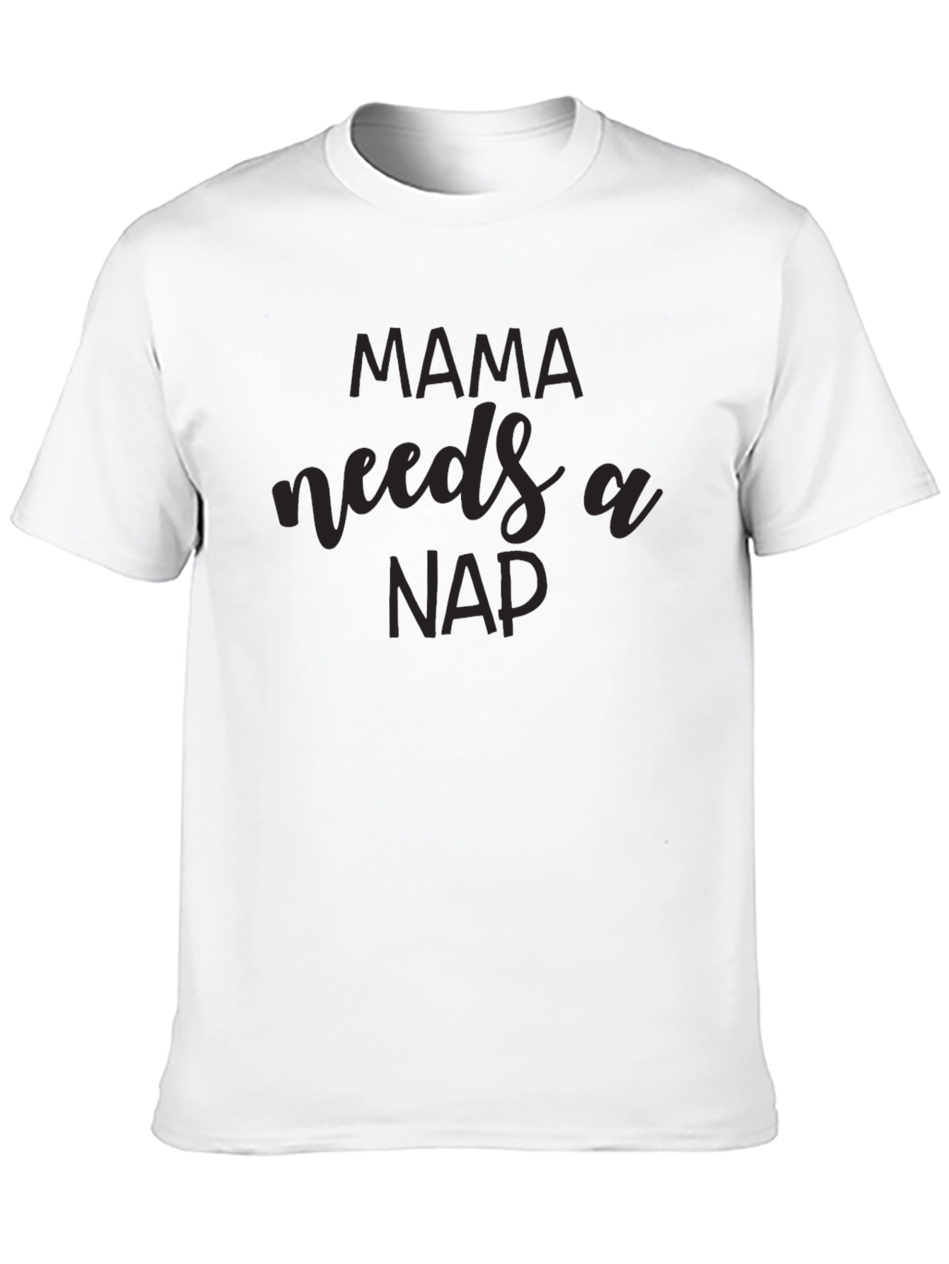 Mama Needs a Nap T-Shirt - Soft Cotton Tee
