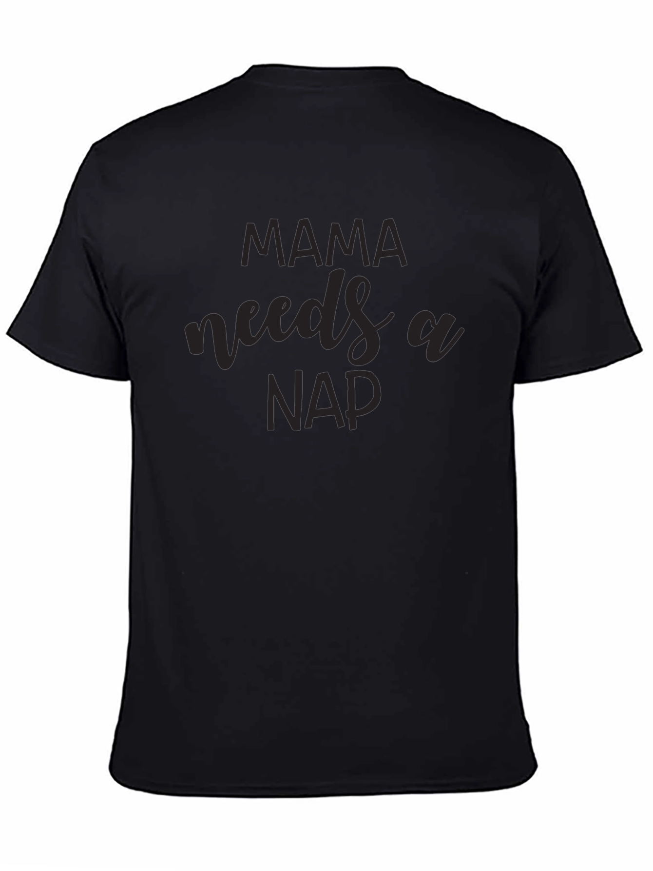 Mama Needs a Nap T-Shirt - Soft Cotton Tee