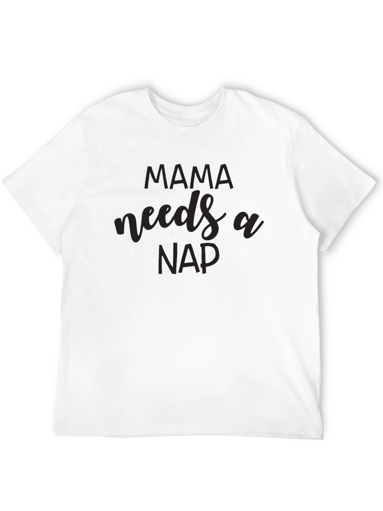 Mama Needs a Nap T-Shirt - Soft Cotton Tee