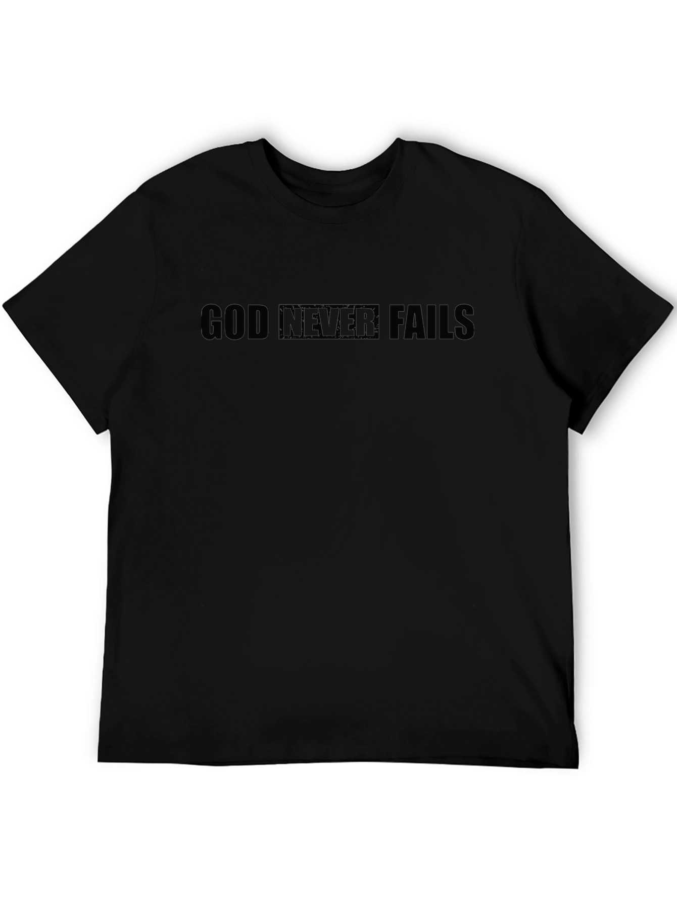 God Never Fails Graphic T-Shirt - Black Crew Neck