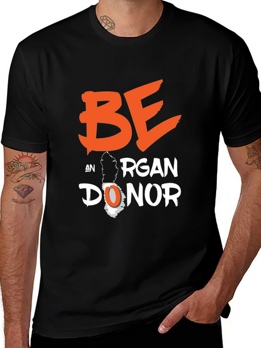 Be an Organ Donor T-Shirt