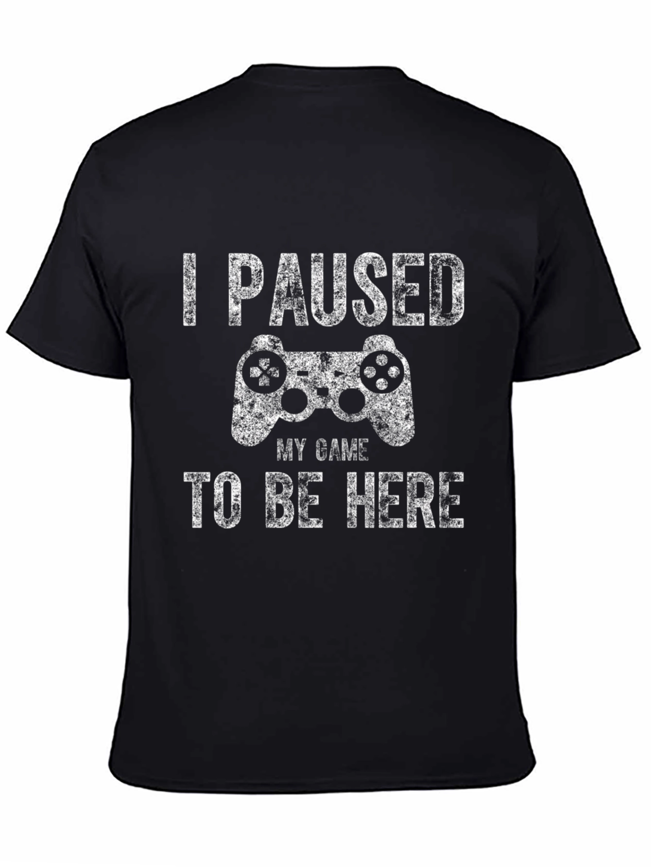 I Paused My Game T-Shirt