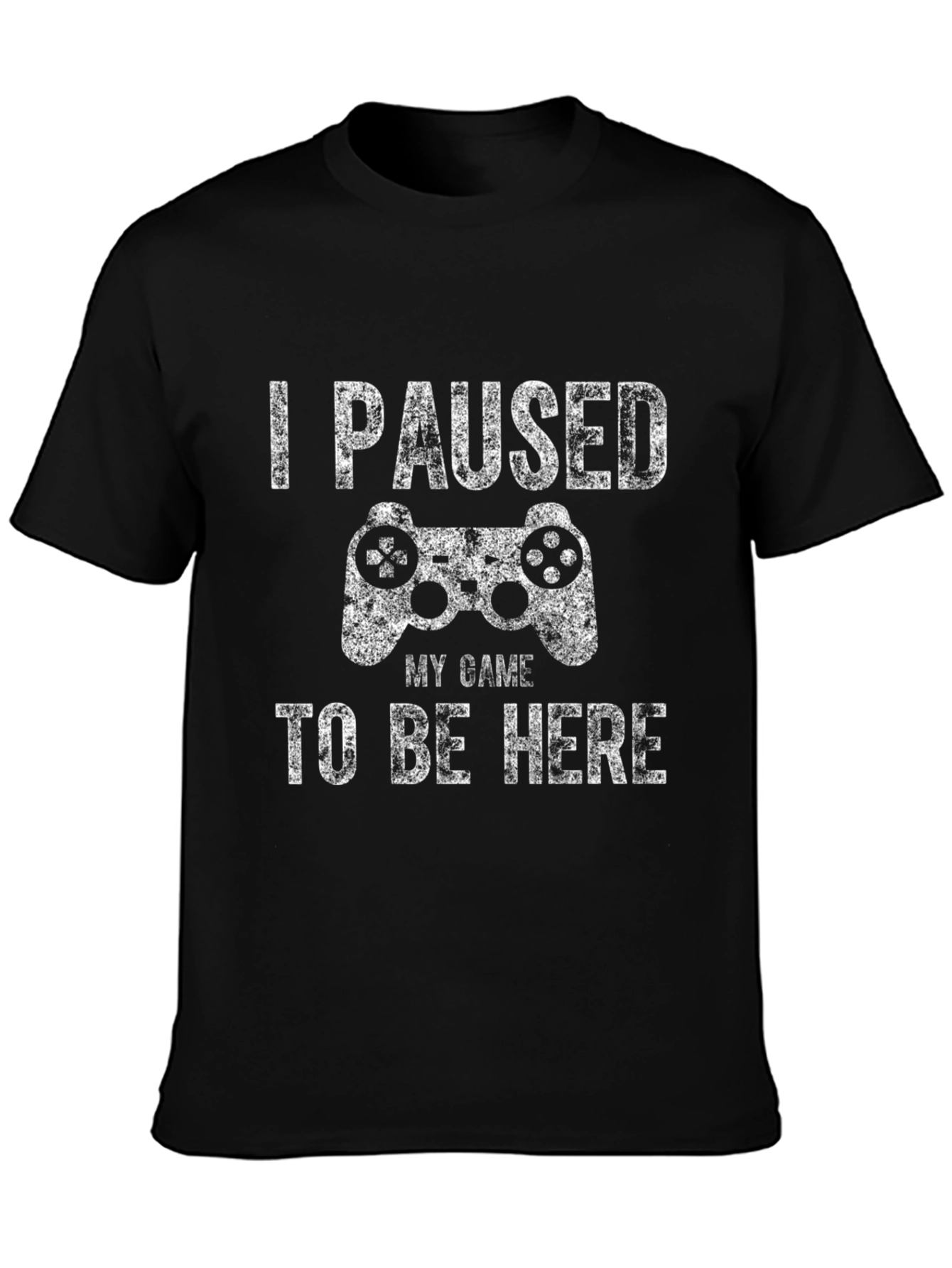 I Paused My Game T-Shirt