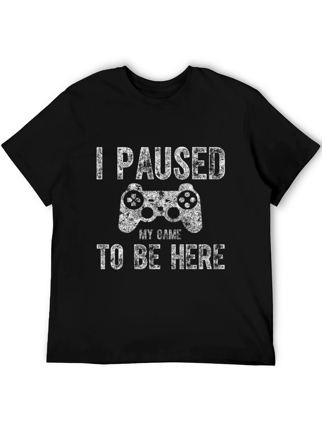 I Paused My Game T-Shirt