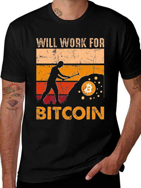 Will Work For Bitcoin T-Shirt