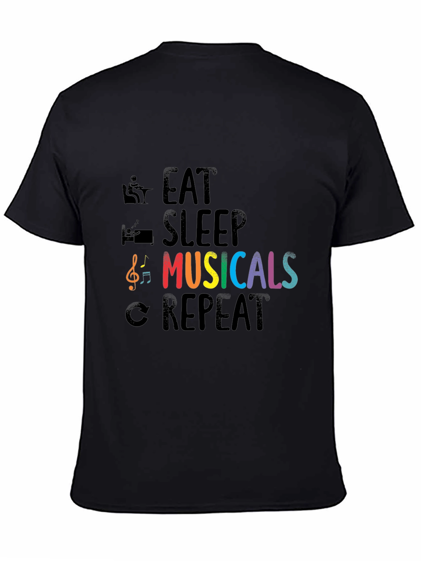 Eat Sleep Musicals Repeat T-Shirt - Music Lover Tee