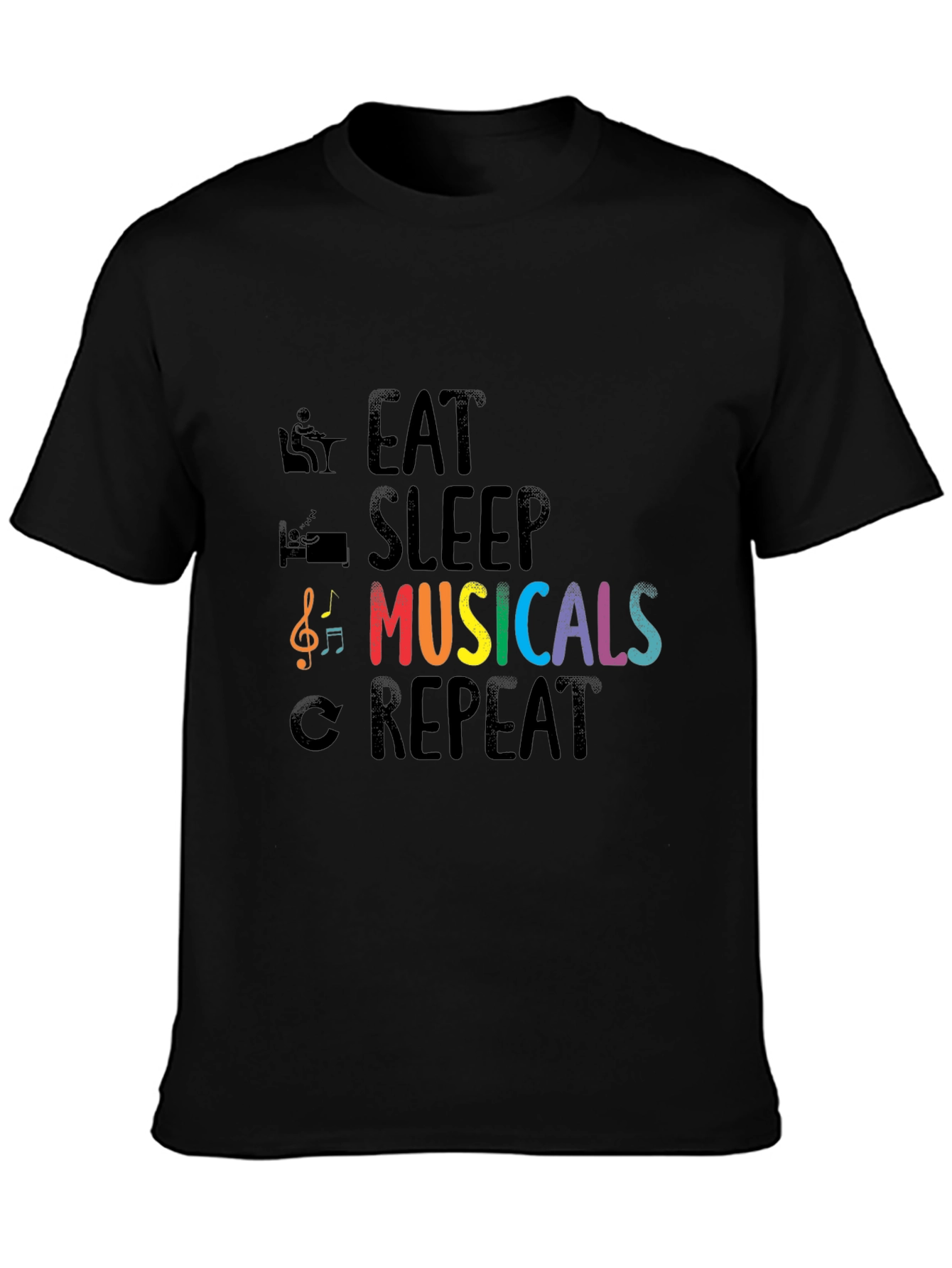 Eat Sleep Musicals Repeat T-Shirt - Music Lover Tee