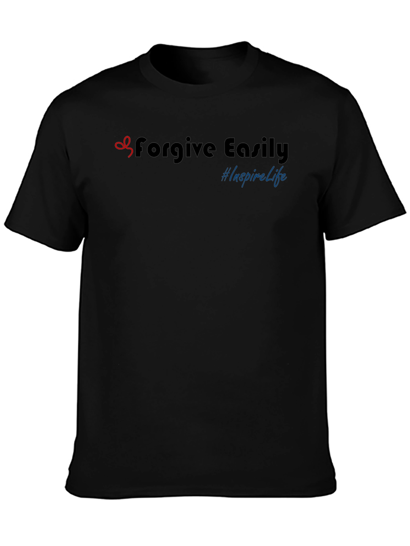 Forgive Easily Inspire Life Black Tee