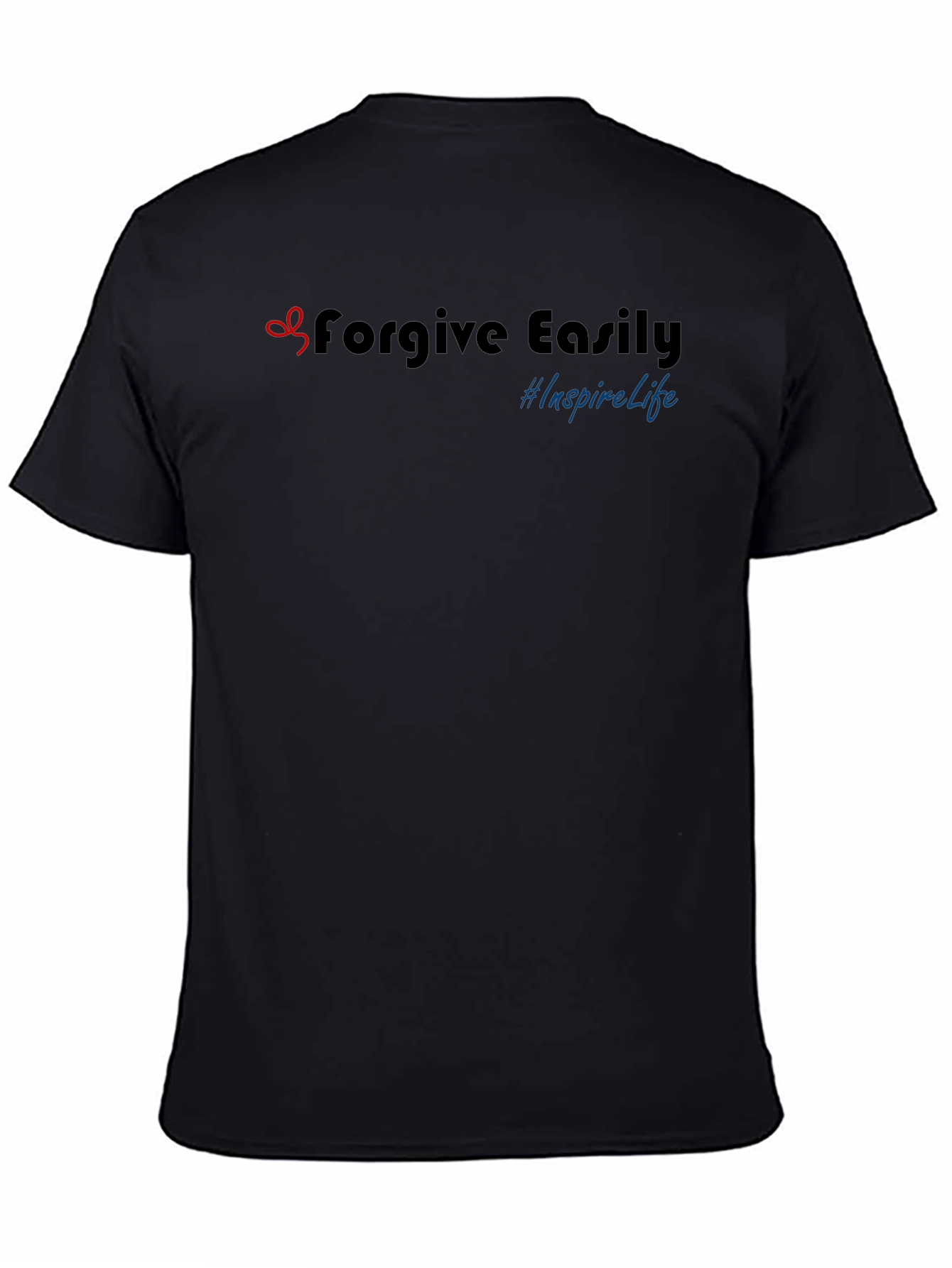 Forgive Easily Inspire Life Black Tee